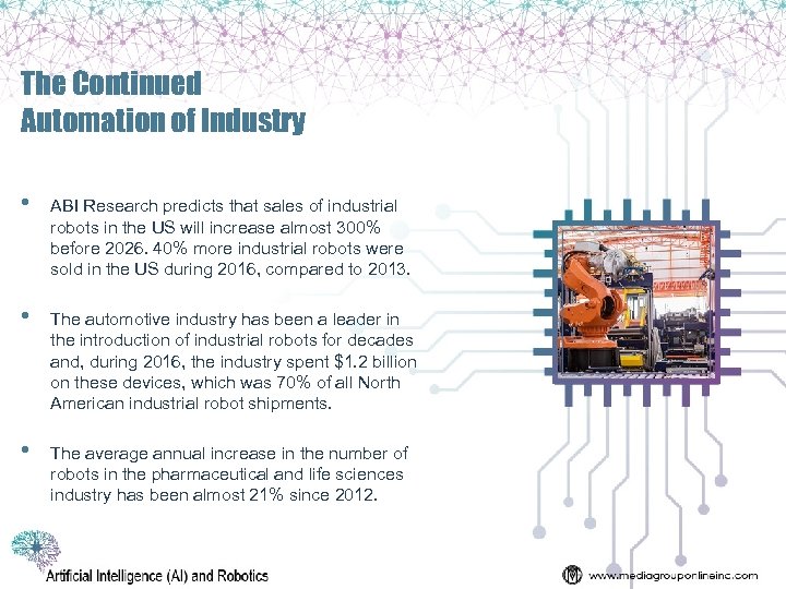 The Continued Automation of Industry • ABI Research predicts that sales of industrial robots