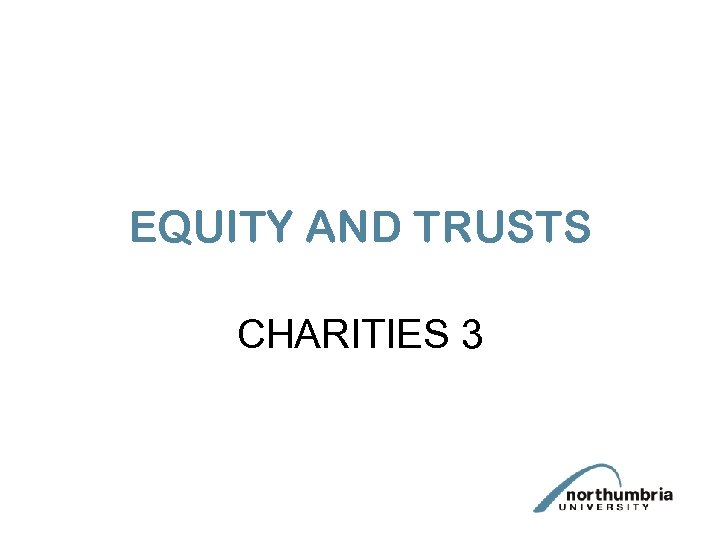 EQUITY AND TRUSTS CHARITIES 3 