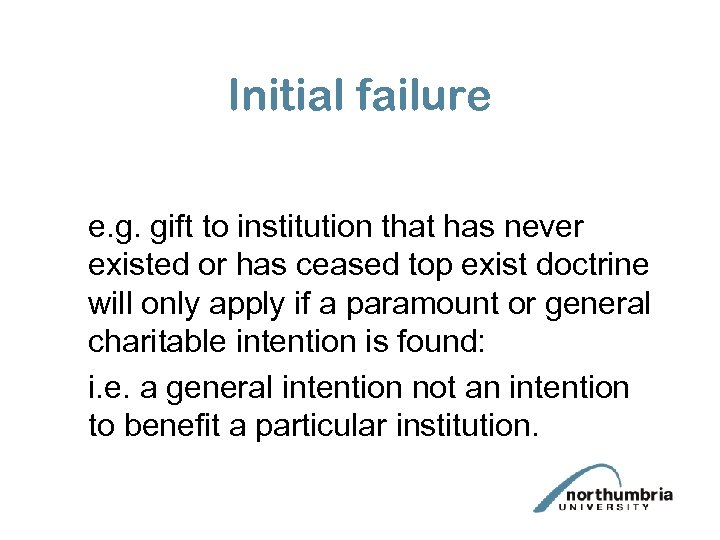 Initial failure e. g. gift to institution that has never existed or has ceased