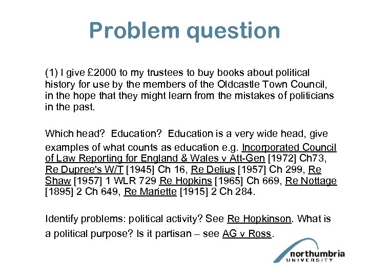 Problem question (1) I give £ 2000 to my trustees to buy books about