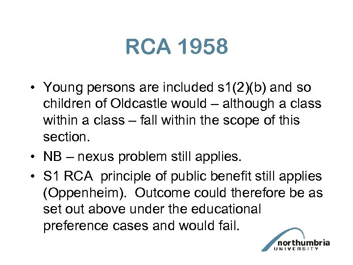 RCA 1958 • Young persons are included s 1(2)(b) and so children of Oldcastle