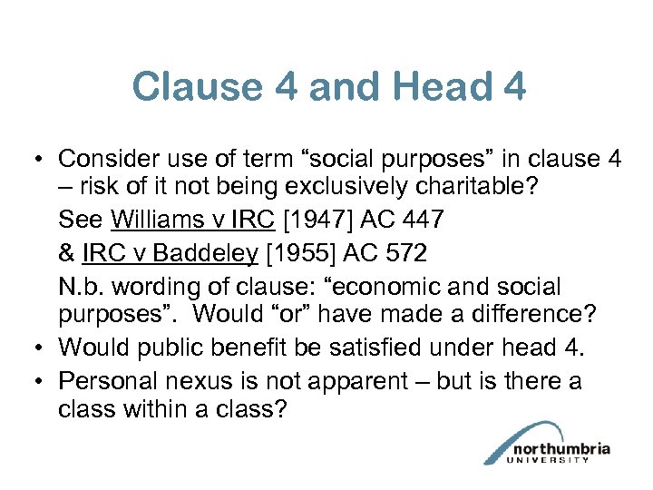 Clause 4 and Head 4 • Consider use of term “social purposes” in clause