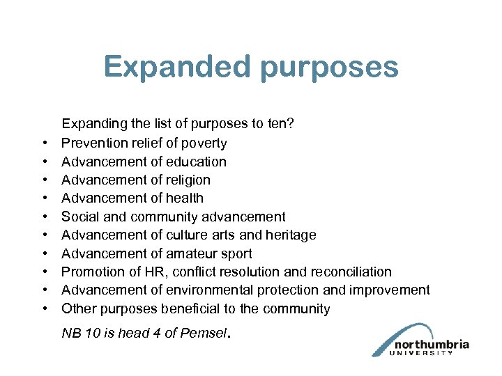 Expanded purposes • • • Expanding the list of purposes to ten? Prevention relief