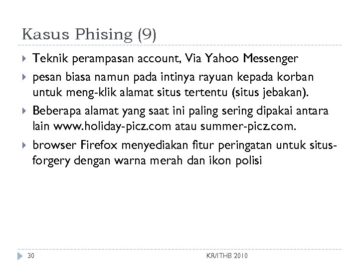 Kasus Phising (9) Teknik perampasan account, Via Yahoo Messenger pesan biasa namun pada intinya