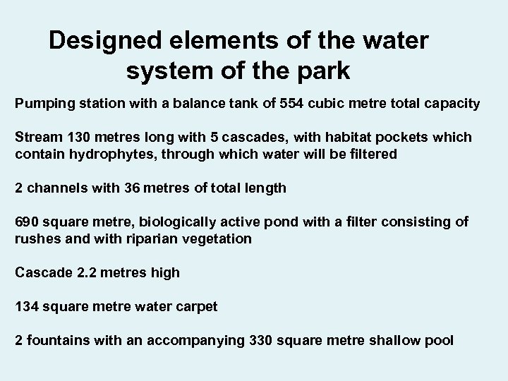 Designed elements of the water system of the park Pumping station with a balance