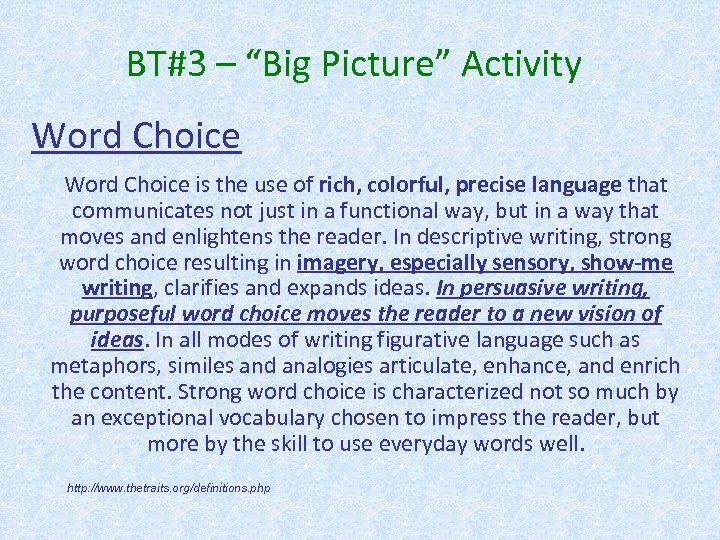 BT#3 – “Big Picture” Activity Word Choice is the use of rich, colorful, precise