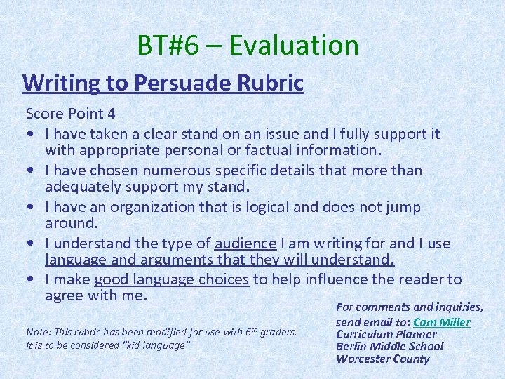 BT#6 – Evaluation Writing to Persuade Rubric Score Point 4 • I have taken