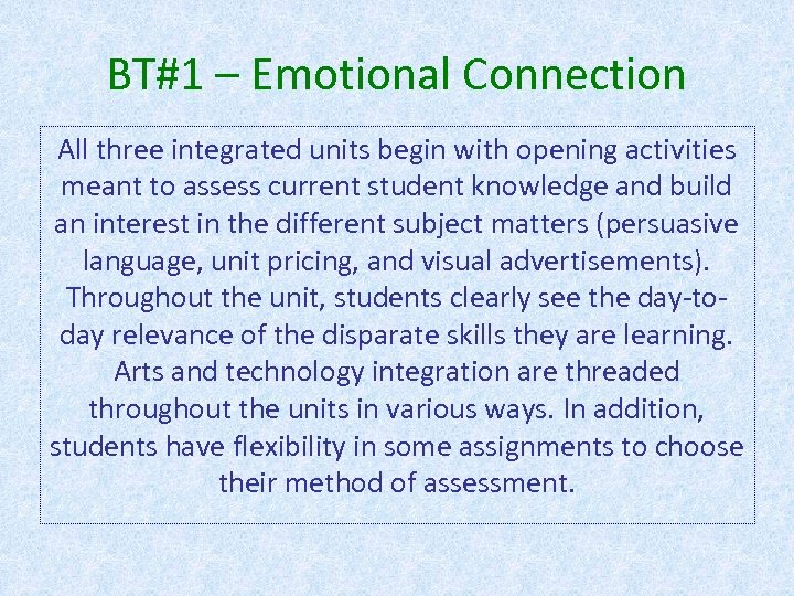 BT#1 – Emotional Connection All three integrated units begin with opening activities meant to