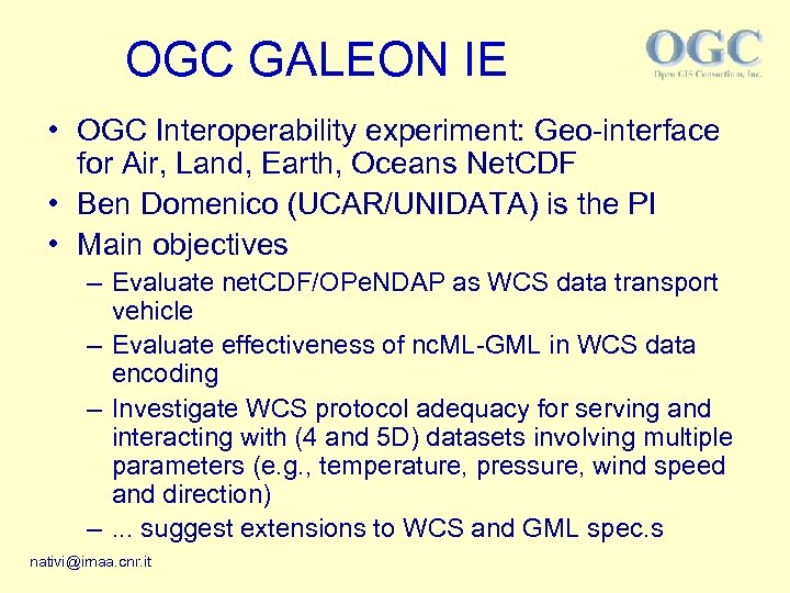OGC GALEON IE • OGC Interoperability experiment: Geo-interface for Air, Land, Earth, Oceans Net.