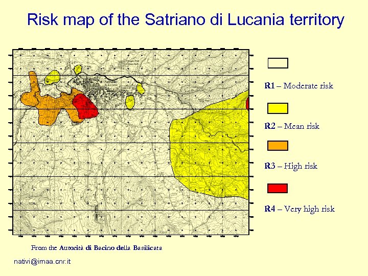 Risk map of the Satriano di Lucania territory R 1 – Moderate risk R