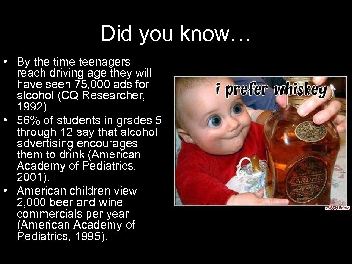 Did you know… • By the time teenagers reach driving age they will have