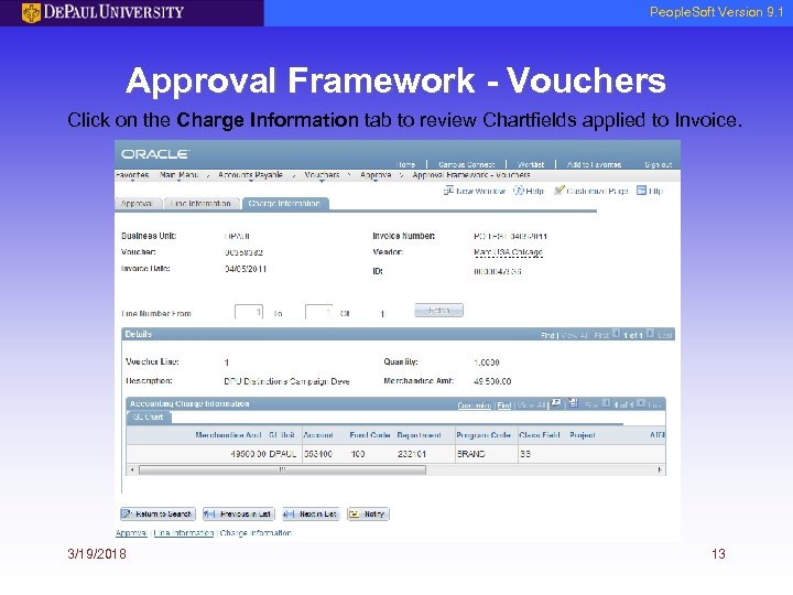 People. Soft Version 9. 1 Approval Framework - Vouchers Click on the Charge Information