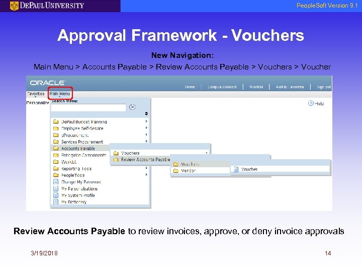 People. Soft Version 9. 1 Approval Framework - Vouchers New Navigation: Main Menu >