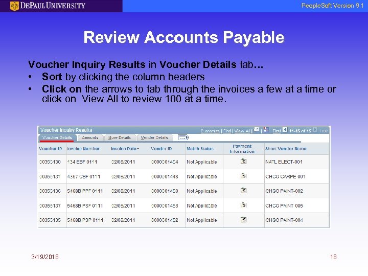 People. Soft Version 9. 1 Review Accounts Payable Voucher Inquiry Results in Voucher Details