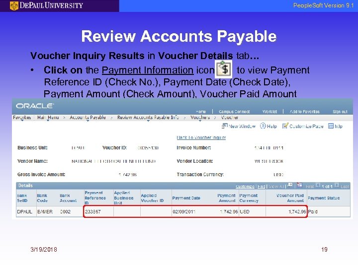 People. Soft Version 9. 1 Review Accounts Payable Voucher Inquiry Results in Voucher Details