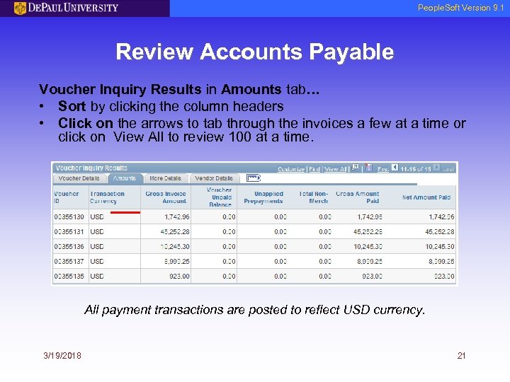 People. Soft Version 9. 1 Review Accounts Payable Voucher Inquiry Results in Amounts tab…