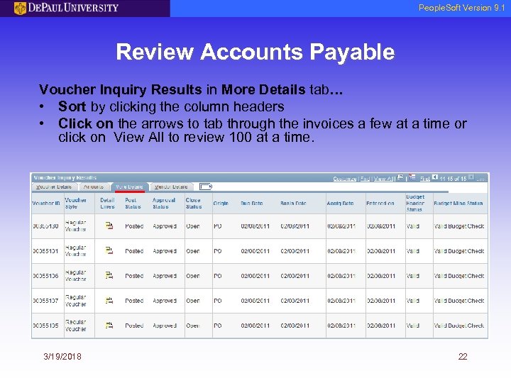 People. Soft Version 9. 1 Review Accounts Payable Voucher Inquiry Results in More Details