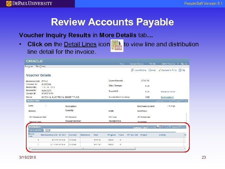 People. Soft Version 9. 1 Review Accounts Payable Voucher Inquiry Results in More Details