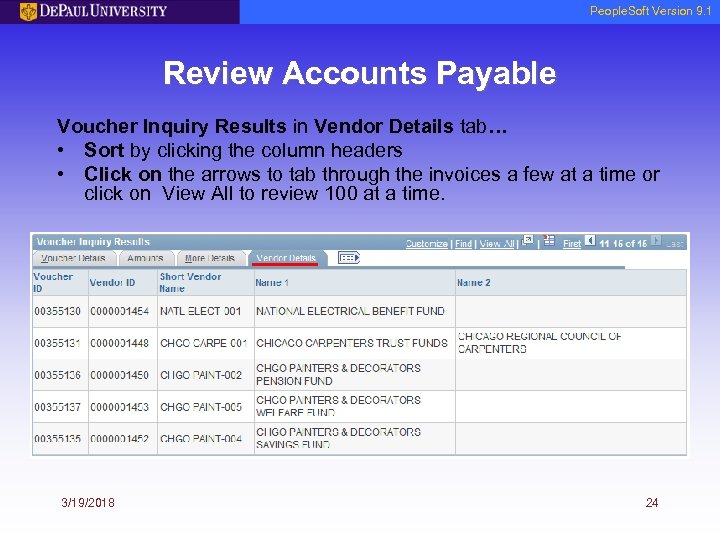 People. Soft Version 9. 1 Review Accounts Payable Voucher Inquiry Results in Vendor Details