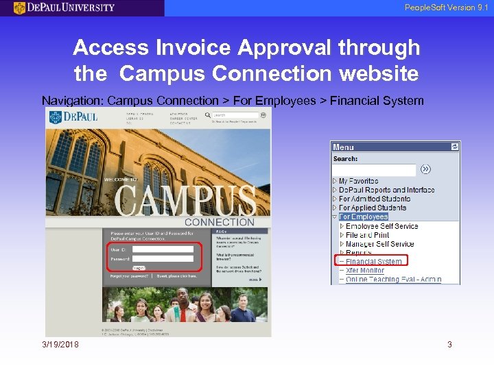 People. Soft Version 9. 1 Access Invoice Approval through the Campus Connection website Navigation: