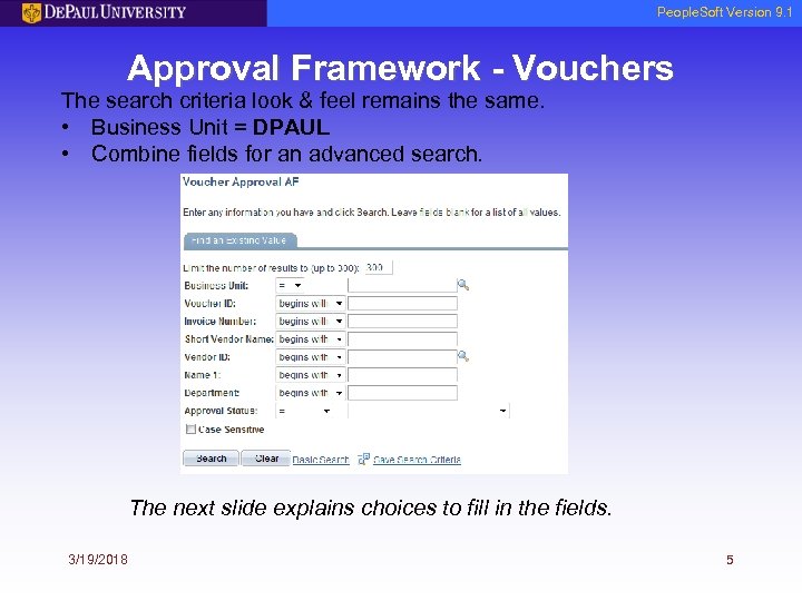 People. Soft Version 9. 1 Approval Framework - Vouchers The search criteria look &