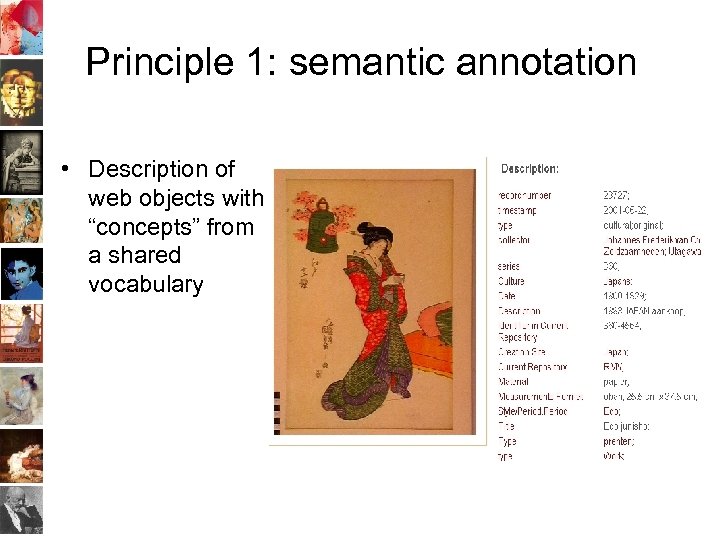 Principle 1: semantic annotation • Description of web objects with “concepts” from a shared