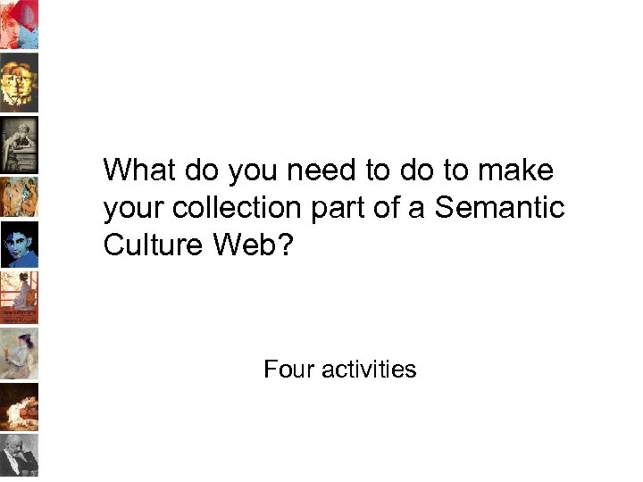 What do you need to do to make your collection part of a Semantic