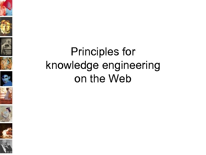 Principles for knowledge engineering on the Web 