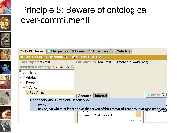 Principle 5: Beware of ontological over-commitment! 