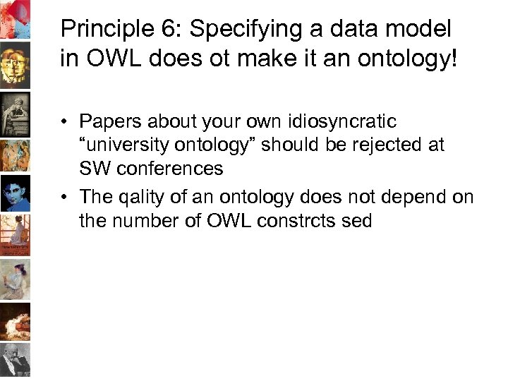 Principle 6: Specifying a data model in OWL does ot make it an ontology!