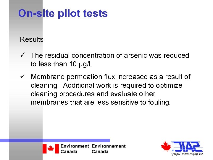 On-site pilot tests Results ü The residual concentration of arsenic was reduced to less