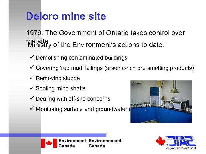 Deloro mine site 1979: The Government of Ontario takes control over the site Ministry