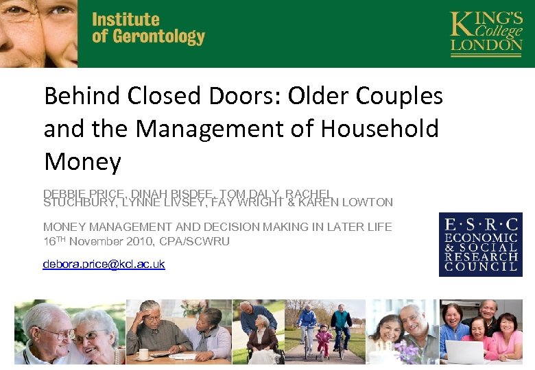 Behind Closed Doors: Older Couples and the Management of Household Money DEBBIE PRICE, DINAH