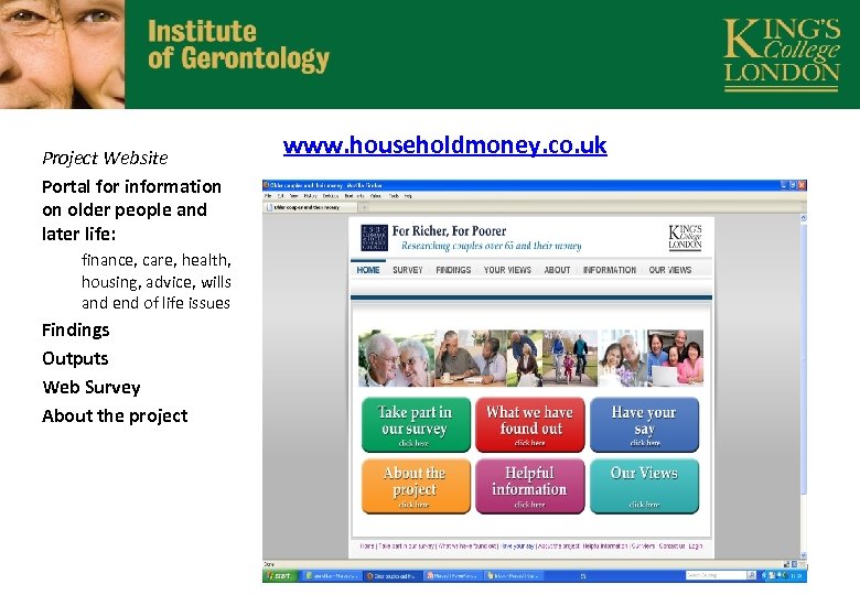 Project Website Portal for information on older people and later life: www. householdmoney. co.