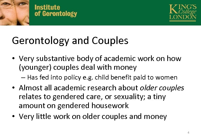Gerontology and Couples • Very substantive body of academic work on how (younger) couples
