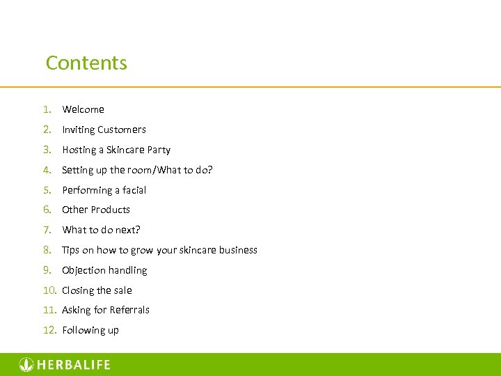 Contents 1. Welcome 2. Inviting Customers 3. Hosting a Skincare Party 4. Setting up
