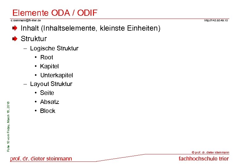 Elemente ODA / ODIF d. steinmann@fh-trier. de http: //143. 93. 49. 10 Folie 10