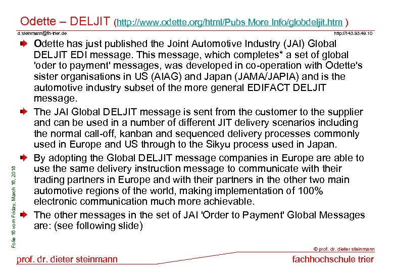 Odette – DELJIT (http: //www. odette. org/html/Pubs More Info/globdeljit. htm ) Folie 16 vom