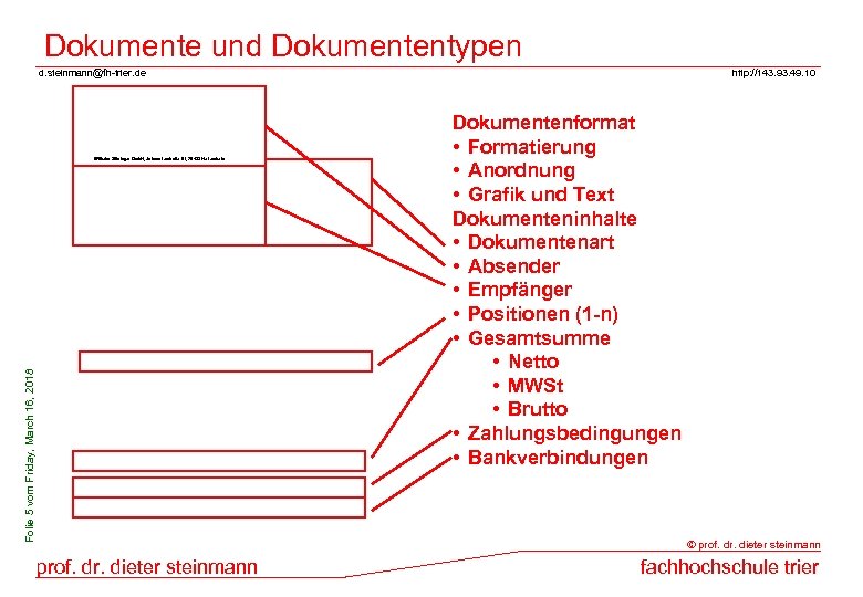 Dokumente und Dokumententypen d. steinmann@fh-trier. de Folie 5 vom Friday, March 16, 2018 Wilhelm