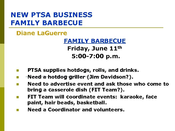 NEW PTSA BUSINESS FAMILY BARBECUE Diane La. Guerre FAMILY BARBECUE Friday, June 11 th