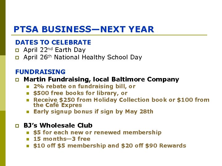 PTSA BUSINESS—NEXT YEAR DATES TO CELEBRATE p April 22 nd Earth Day p April