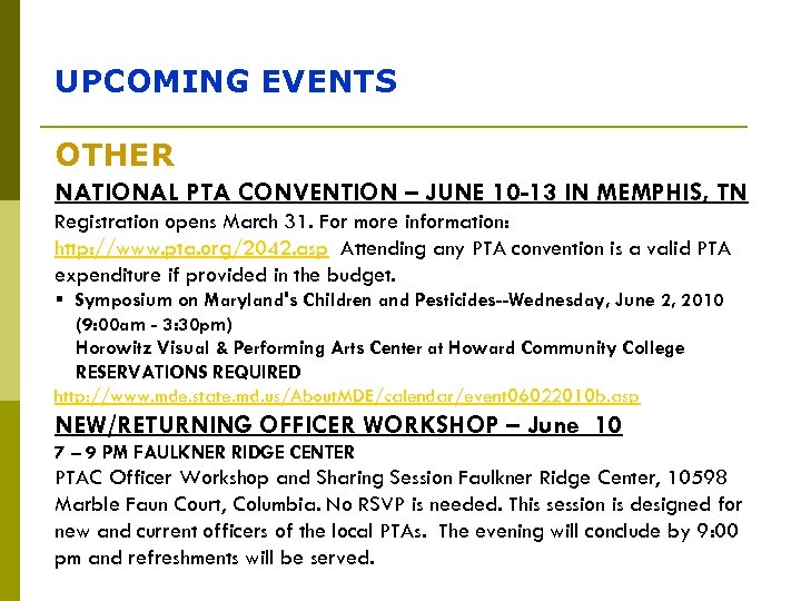 UPCOMING EVENTS OTHER NATIONAL PTA CONVENTION – JUNE 10 -13 IN MEMPHIS, TN Registration