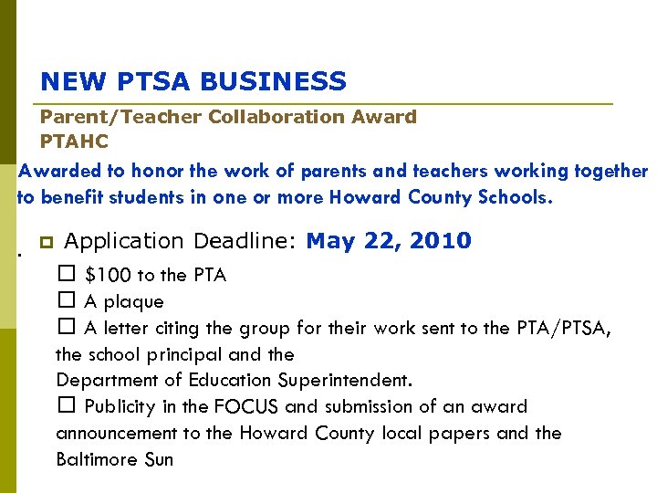 NEW PTSA BUSINESS Parent/Teacher Collaboration Award PTAHC Awarded to honor the work of parents