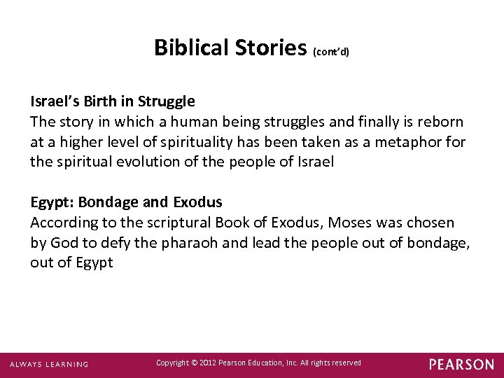 Biblical Stories (cont’d) Israel’s Birth in Struggle The story in which a human being