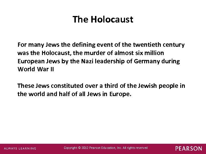 The Holocaust For many Jews the defining event of the twentieth century was the