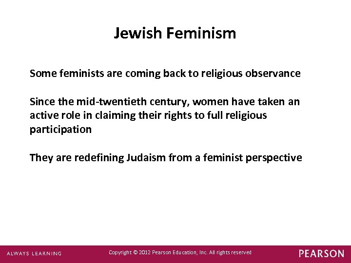 Jewish Feminism Some feminists are coming back to religious observance Since the mid-twentieth century,