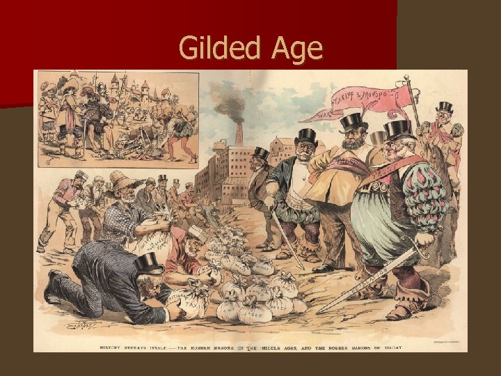 Gilded Age Gilded Age n Coined by