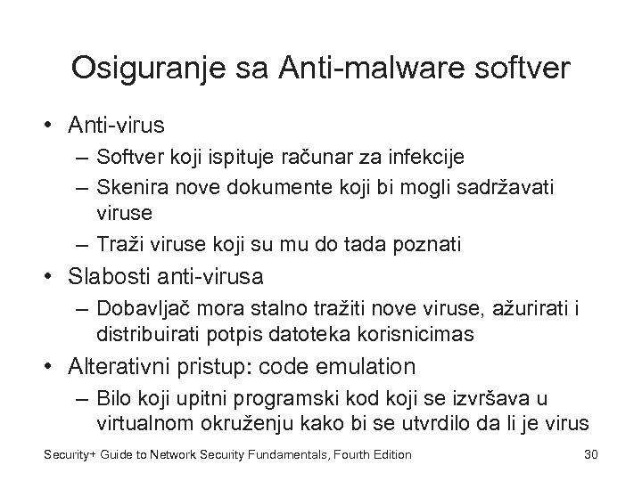 Osiguranje sa Anti-malware softver • Anti-virus – Softver koji ispituje računar za infekcije –