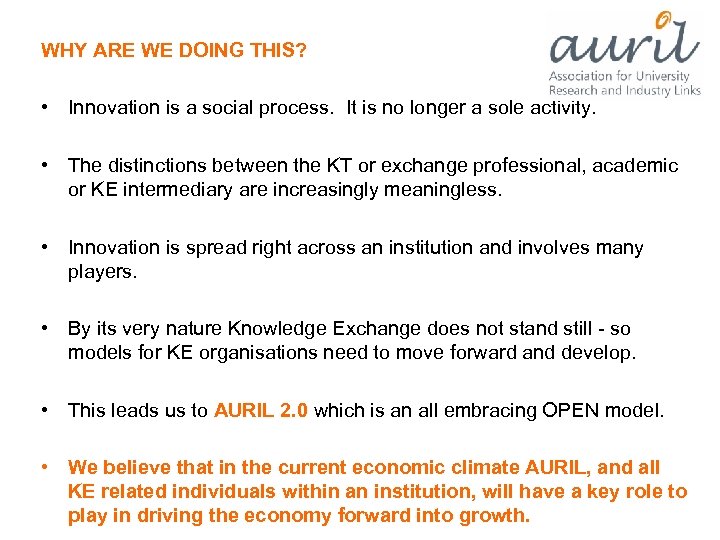 WHY ARE WE DOING THIS? • Innovation is a social process. It is no