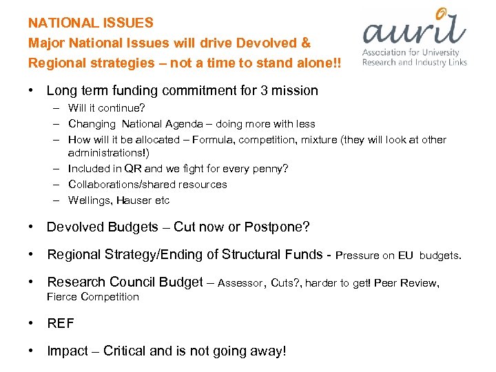 NATIONAL ISSUES Major National Issues will drive Devolved & Regional strategies – not a